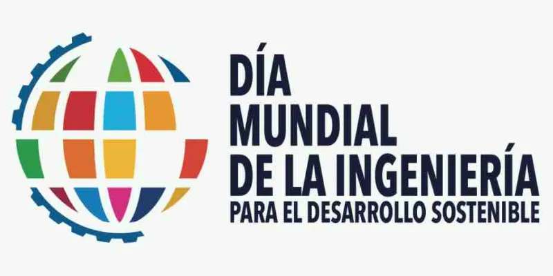 Hoy es el Día Mundial de la Ingeniería para el Desarrollo Sostenible