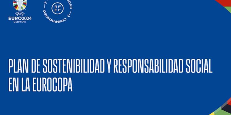 La Eurocopa basada en la sostenibilidad y la accesibilidad