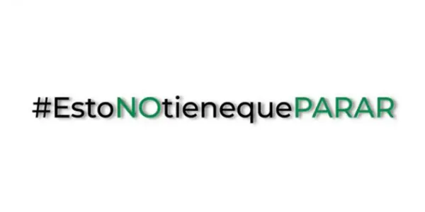 #EstoNOtienequePARAR lema de la campaña