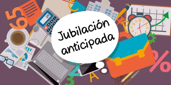 Jubilación anticipada en 2026 y requisitos