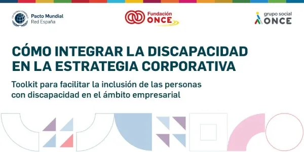 Toolkit para integrar la discapacidad y la inclusión en la estrategia empresarial